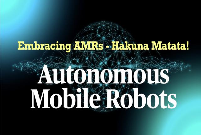 Embracing AMRs - Hakuna Matata!